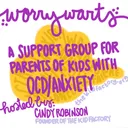 Worrywarts: A Group for Parents of Kids with Anxiety/OCD