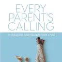 Every Parent's Calling