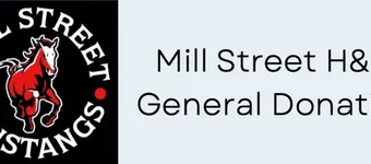 Mill Street Home & School General Donation  banner