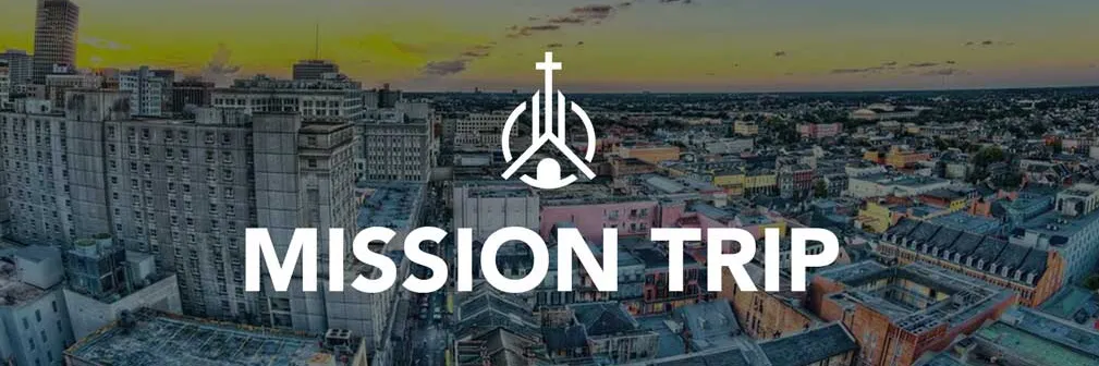 New Orleans Mission Trip banner