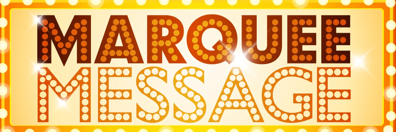 2024-2025 Marquee Messages banner