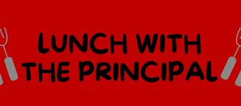 Lunch with the Principal banner