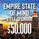 EMPIRE STATE OF MIND $50,000+ Title Sponsorship 