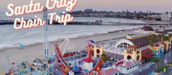 2025 Santa Cruz Choir Trip banner