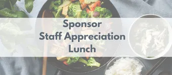 Sponsor Staff Appreciation Lunch banner
