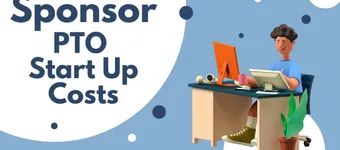 Sponsor PTO Start Up Costs banner