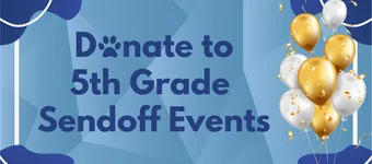 Donate to 5th Grade Sendoff Events banner