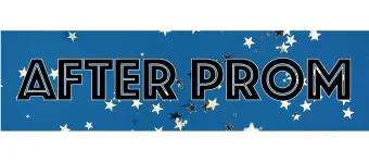 2025 After Prom Volunteer Opportunities - April 26, 2025 banner
