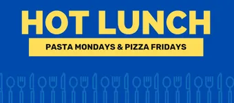 Hot Lunch Mondays & Fridays 2024-2025 banner