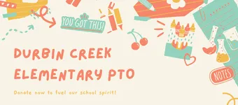 2024-2025 Donations to Durbin Creek Elementary PTO  banner