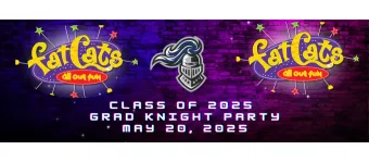 CLASS OF 2025 GRAD KNIGHT PARTY EVENT banner