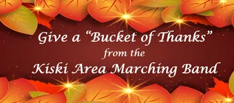 Bucket of Thanks from the Kiski Area Marching Band banner