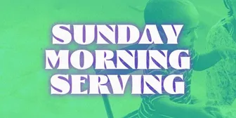 Sunday Morning Serving Opportunities banner