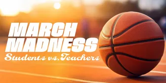 March Madness Students v. Teachers Game banner