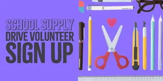 School Supply Drive Volunteer Sign Up banner