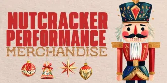 Nutcracker Performance Merchandise banner