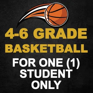 (1 Student Only) 4-6 Grade Basketball Registration
