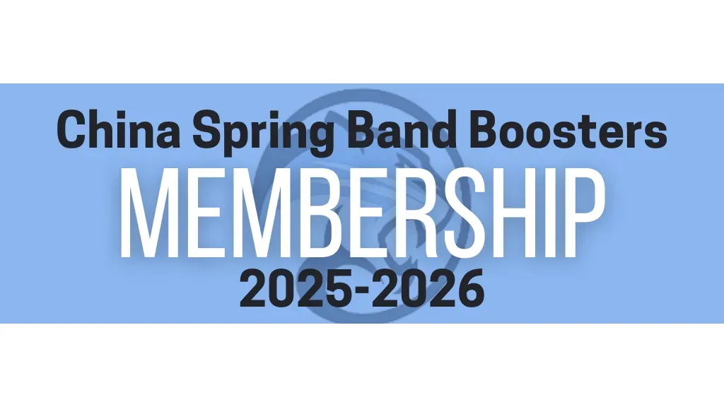 MEMBERSHIP-- 2025-2026 China Spring Band Boosters banner