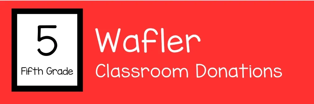 5th - Mrs. Wafler's Fifth Grade Class  banner