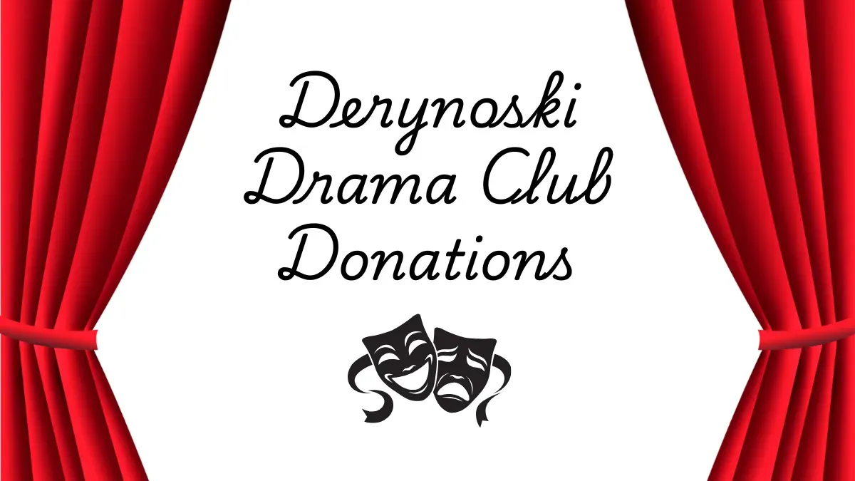Derynoski Drama Club Donations banner