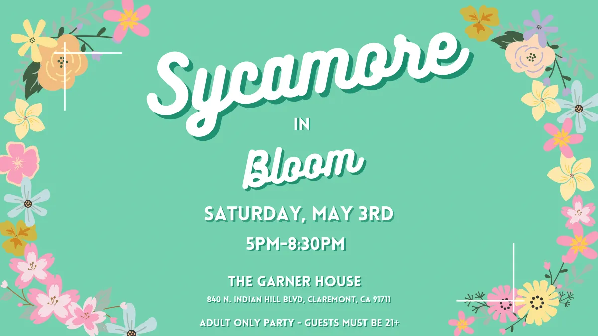 TICKETS to SYCAMORE CELEBRATES: SYCAMORE IN BLOOM - A Spring Soiree banner