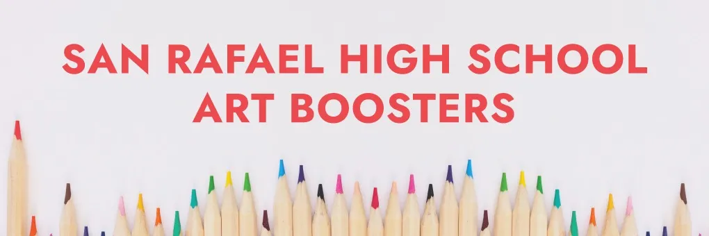 San Rafael High School Art Boosters banner